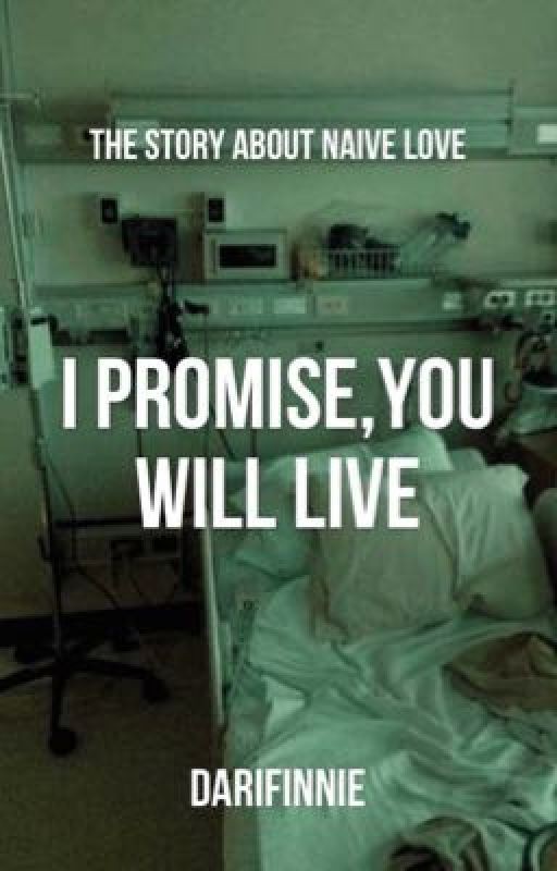 I promise,you will live
