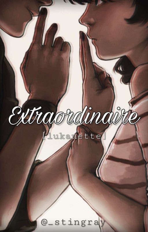 Extraordinaire [ЛукаНетт]