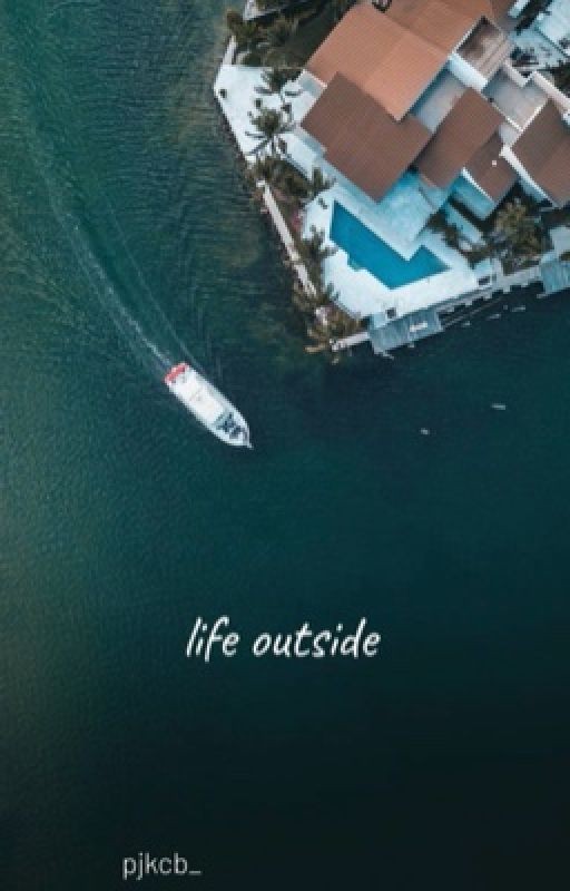 life outside