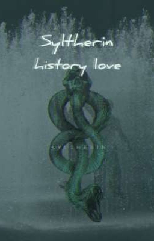 Syltherin History love/ История одной любви