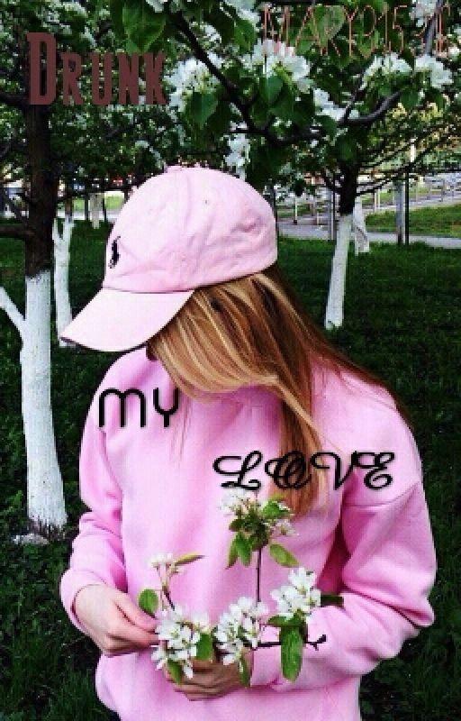 Drunk My Love