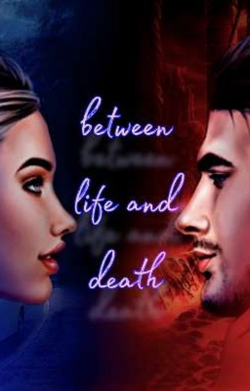 Between life and death