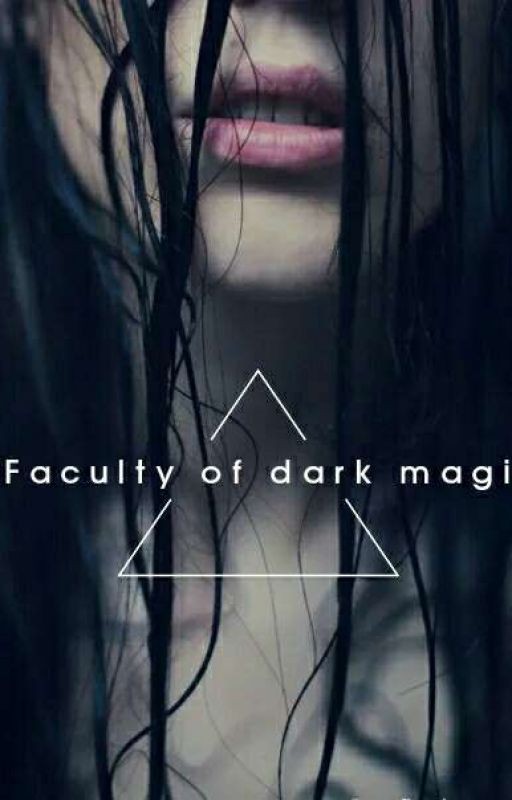 Факультет Тёмной Магии. Faculty Of Dark Magic