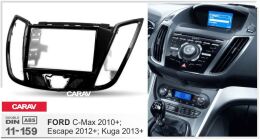 Переходная рамка для установки автомагнитолы CARAV 11-159: 2 DIN / 173 x 98 mm / 178 x 102 mm / FORD C-Max 2010+; Kuga 2013+; Escape 2012+