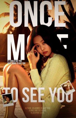 once more to see you.