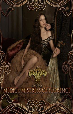 Медичи: Повелительница Флоренции