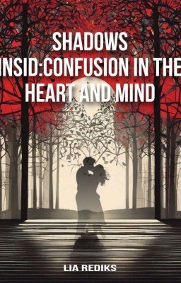 "Тени внутри:Путаница в сердце и разуме"