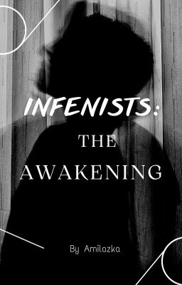 Infenists : The awakening