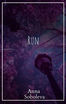 Run.