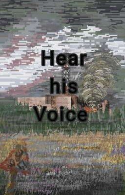 Hear his voice...