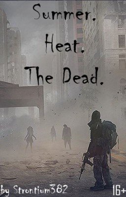 Лето. Жара. Мертвецы. [Приостановлено]