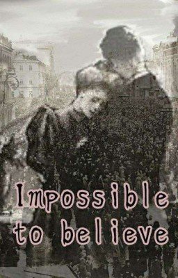 Невозможно поверить