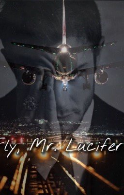 Fly, Mr. Lucifer?