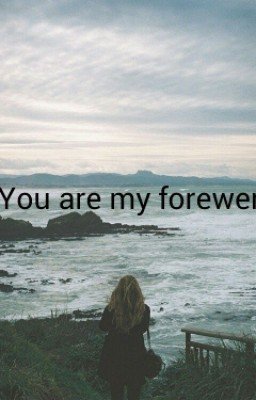 You are my forever