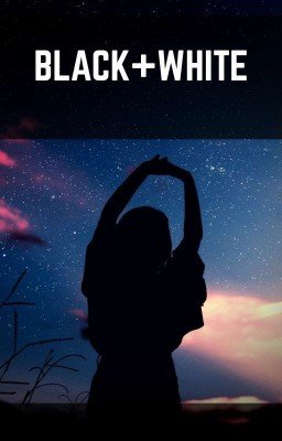 Black+White [ЗАКОНЧЕНО]