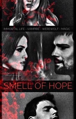 Smell of hope Part III