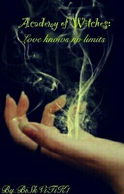 Академия ведьм. Любовь не знает границ