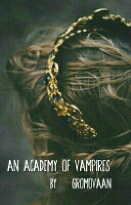 An Academy of vampires/Академия Вампиров 
