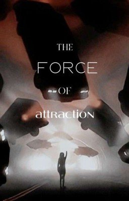 The force of attraction