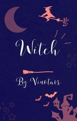 🥀WITCH/ТОМ 1/☀️[В РЕДАКЦИИ]