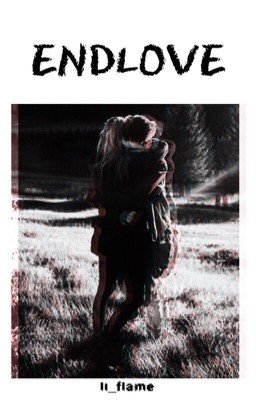 Endlove//Конец любви