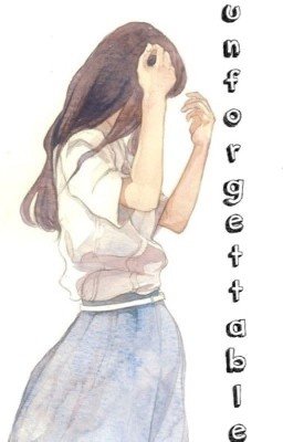 u n f o r g e t t a b l e.