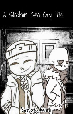 A Skeleton Can Cry To...[DREAMSWAP AU]