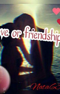 Любовь или дружба?