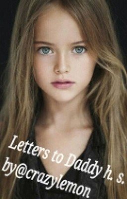 Letters to Daddy.. HS