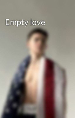 Empty love