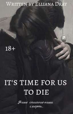 It's time for us to die