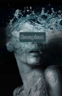 Escapism || H. S.