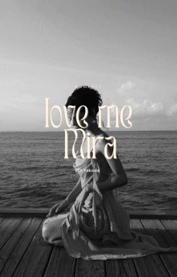 Люби меня, Мира | 16+ |