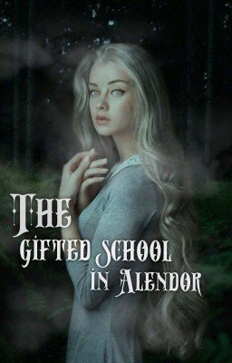 The gifted school in Alendor.