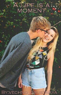 |A life is a moment |