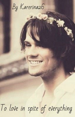 Любить несмотря ни на что.