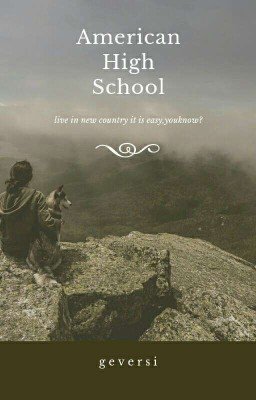 American Hign School ~ by: geversi