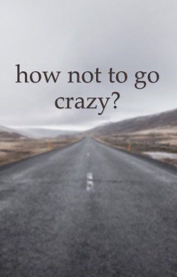 Как не сойти с ума?