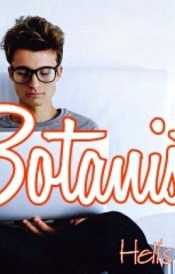 Botanist#Wattpad2016
