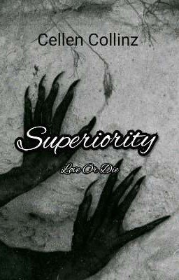 Superiority. Love Or Die.