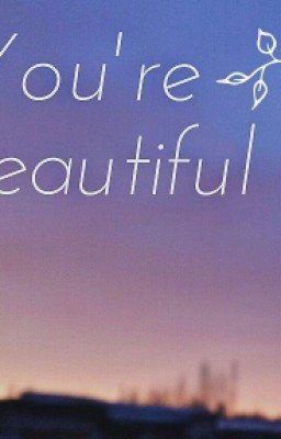 You're Beautiful