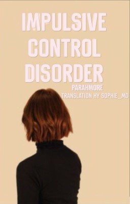 impulse control disorder ☹ a.i. [ru translation]