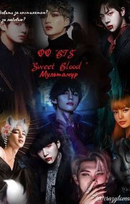 "Sweet Blood" Мультамур (Моя Работа)
