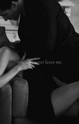 You will never leave me.