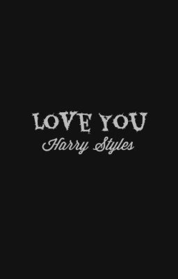 Love you [ H. S ]