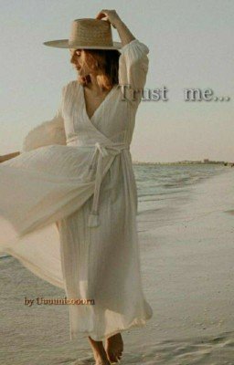 Trust Me...