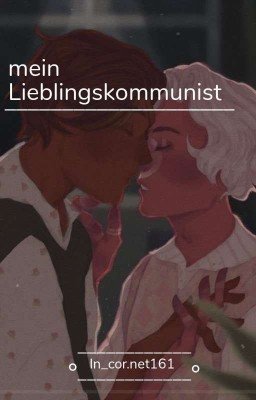 mein Lieblingskommunist~ {СовоРейх} Закончено