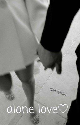 Alone Love | Одинокая Любовь 