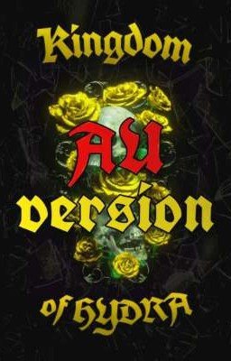 Kɪɴɢᴅᴏᴍ ᴏғ Hʏᴅʀᴀ: #AU!Version.