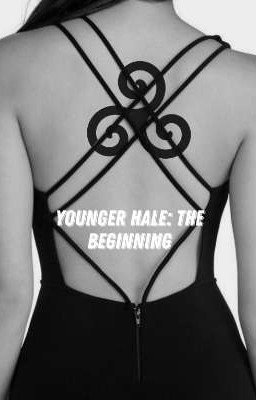 Younger Hale: The Beginning #1